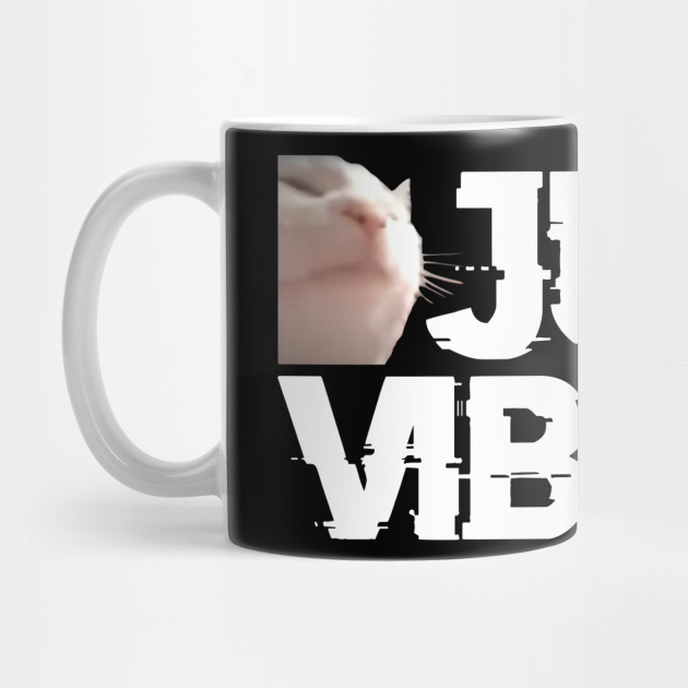 Just Vibing White Cat Music Meme Just Vibing Mug TeePublic